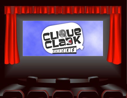 What's new at CliqueClack Flicks?